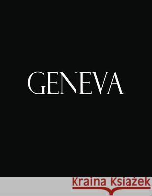 Geneva: Black and White Decorative Book to Stack Together on Coffee Tables, Bookshelves and Interior Design - Add Bookish Char Decor, Bookish Charm 9781694282101 Independently Published - książka