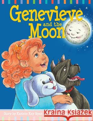 Genevieve and the Moon Karlene Kay Ryan Meredith Johnson 9780988884335 Karlene Kay Ryan Author - książka