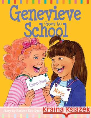 Genevieve Goes to School Karlene Kay Ryan Meredith Johnson 9780988884328 Karlene Kay Ryan Author - książka