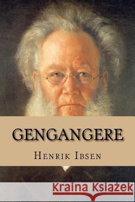 Gengangere Henrik Ibsen 9781523238019 Createspace Independent Publishing Platform - książka