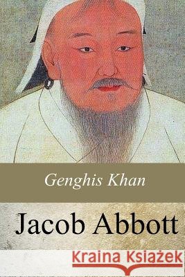 Genghis Khan Jacob Abbott 9781976347139 Createspace Independent Publishing Platform - książka