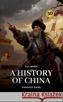 Genghis Khan: A History of China Hui Wang 9789189998919 Hui Wang - książka