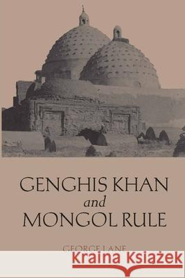 Genghis Khan and Mongol Rule George Lane 9780872209695 HACKETT PUBLISHING CO, INC - książka