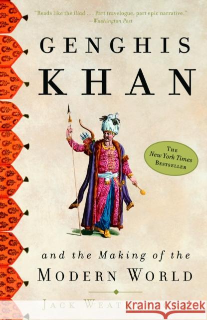 Genghis Khan and the Making of the Modern World Weatherford, Jack 9780609809648 Random House USA Inc - książka