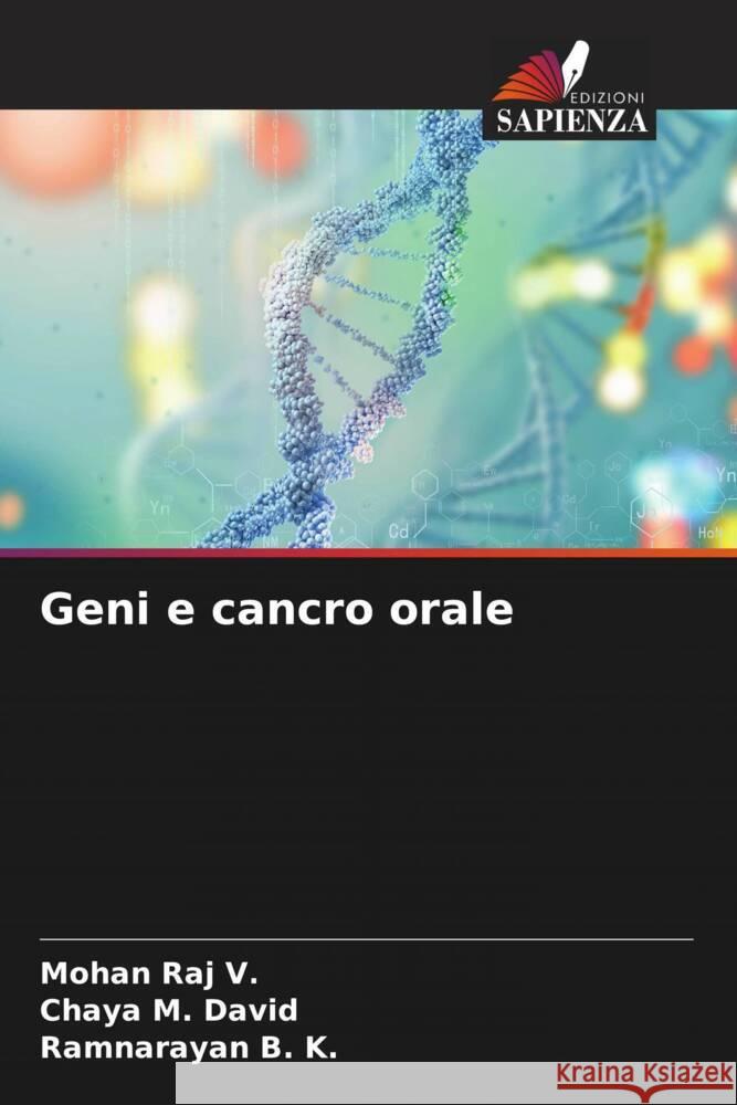 Geni e cancro orale Mohan Ra Chaya M Ramnarayan B 9786208614898 Edizioni Sapienza - książka