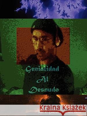 Genialidad al Desnudo (Naked Genius) Gonzalo Fernandez Ordas 9780956389701 Gonzalo Fernandez Ordas - książka