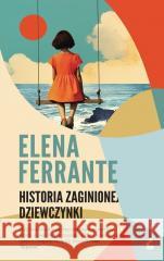 Genialna przyjaciółka T.4 Historia zaginionej.. Elena Ferrante 9788368541830 Sonia Draga - książka