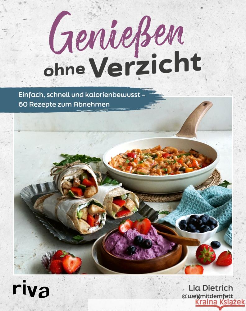 Genießen ohne Verzicht Dietrich, Lia 9783742323972 Riva - książka