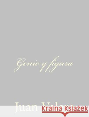 Genio y figura Valera, Juan 9781484897263 Createspace - książka