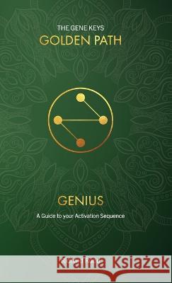 Genius: A guide to your Activation Sequence Richard Rudd   9781913820060 Gene Keys Publishing - książka