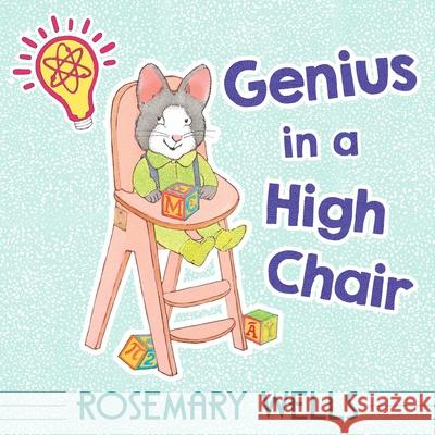 Genius in a High Chair Rosemary Wells Rosemary Wells 9781665943871 Simon & Schuster/Paula Wiseman Books - książka