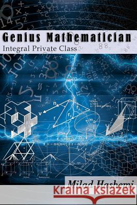 Genius Mathematician: Integral Private Class Milad Hashemi 9781942912088 Supreme Art - książka