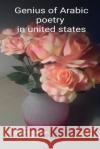 Genius of Arabicpoetry in United States Dr M. y. Raheem 9781984379580 Createspace Independent Publishing Platform