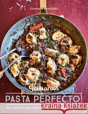 Gennaro's Pasta Perfecto!: The Essential Collection of Fresh and Dried Pasta Dishes Gennaro Contaldo David Loftus 9781623719265 Interlink Books - książka