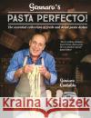 Gennaro’s Pasta Perfecto!: The Essential Collection of Fresh and Dried Pasta Dishes Gennaro Contaldo 9781911624370 HarperCollins Publishers