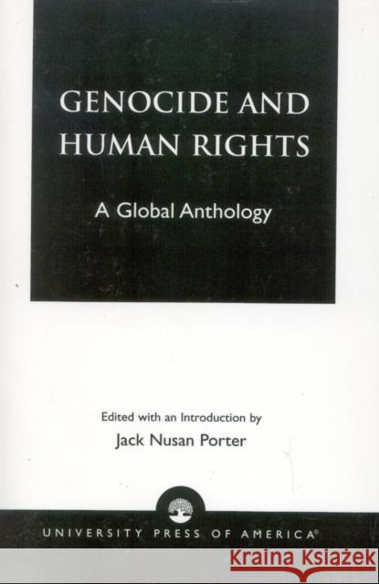 Genocide and Human Rights: A Global Anthology Porter, Jack Nusan 9780819122902 University Press of America - książka