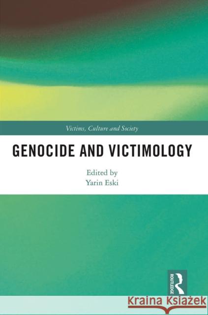 Genocide and Victimology Yarin Eski 9780367635787 Routledge - książka