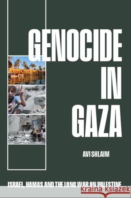 Genocide in Gaza: Israel, Hamas, and the Long War on Palestine Avi Shlaim 9781739090227 IRISH PAGES - książka