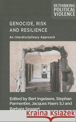 Genocide, Risk and Resilience: An Interdisciplinary Approach Ingelaere, B. 9781137332424 PALGRAVE MACMILLAN - książka