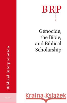 Genocide, the Bible and Biblical Scholarship Shawn Kelley 9789004326682 Brill - książka