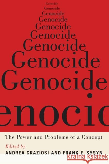 Genocide: The Power and Problems of a Concept Andrea Graziosi Frank E. Sysyn 9780228008347 McGill-Queen's University Press - książka