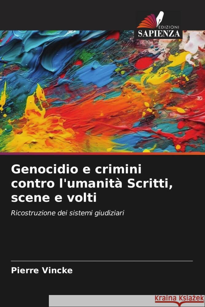 Genocidio e crimini contro l'umanità Scritti, scene e volti Vincke, Pierre 9786206320319 Edizioni Sapienza - książka
