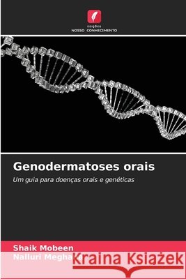 Genodermatoses orais Mobeen, Shaik, Meghana, Nalluri 9786208803551 Edições Nosso Conhecimento - książka