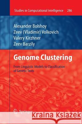 Genome Clustering: From Linguistic Models to Classification of Genetic Texts Bolshoy, Alexander 9783642263408 Springer, Berlin - książka