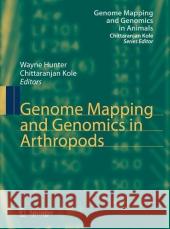 Genome Mapping and Genomics in Arthropods Wayne Hunter Chittaranjan Kole 9783642093050 Not Avail - książka