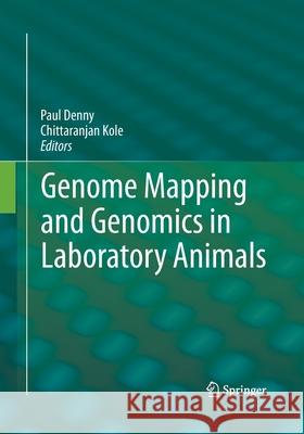 Genome Mapping and Genomics in Laboratory Animals Paul Denny Chittaranjan Kole 9783662501429 Springer - książka
