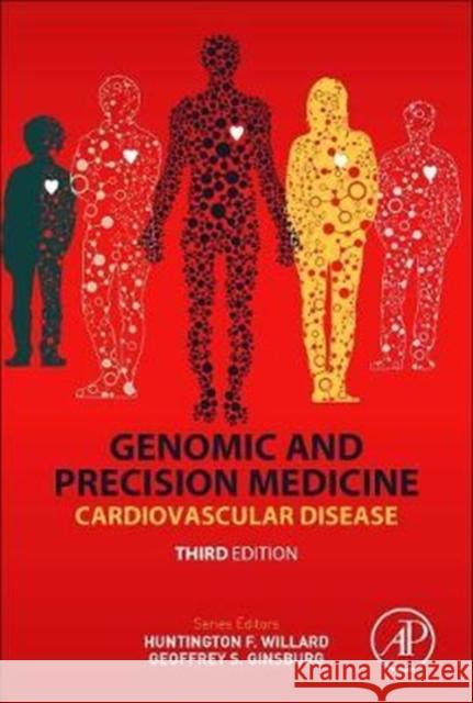Genomic and Precision Medicine: Cardiovascular Disease Geoffrey S. Ginsburg Huntington F. Willard 9780128018125 Academic Press - książka