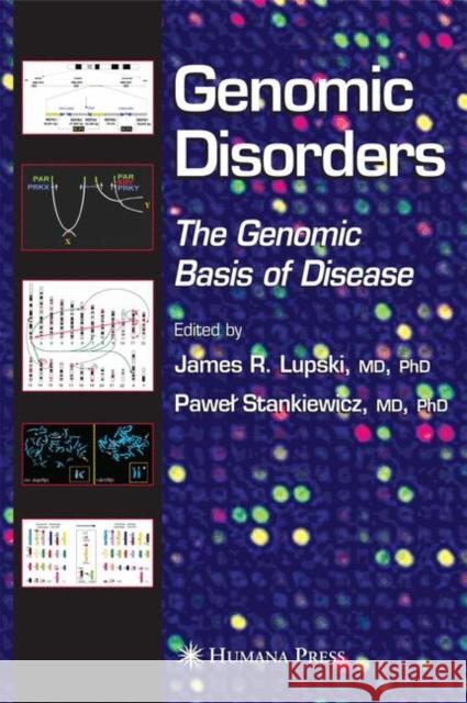 Genomic Disorders: The Genomic Basis of Disease Lupski, James R. 9781617376429 Springer - książka