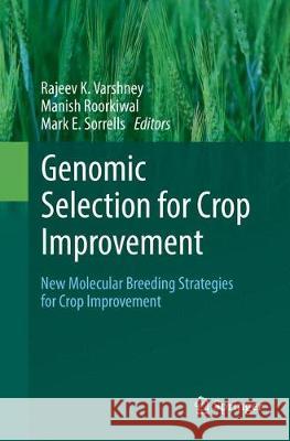 Genomic Selection for Crop Improvement: New Molecular Breeding Strategies for Crop Improvement Varshney, Rajeev K. 9783319874890 Springer - książka