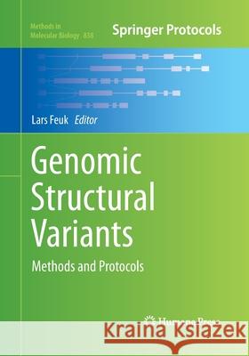 Genomic Structural Variants: Methods and Protocols Feuk, Lars 9781493961894 Humana Press - książka