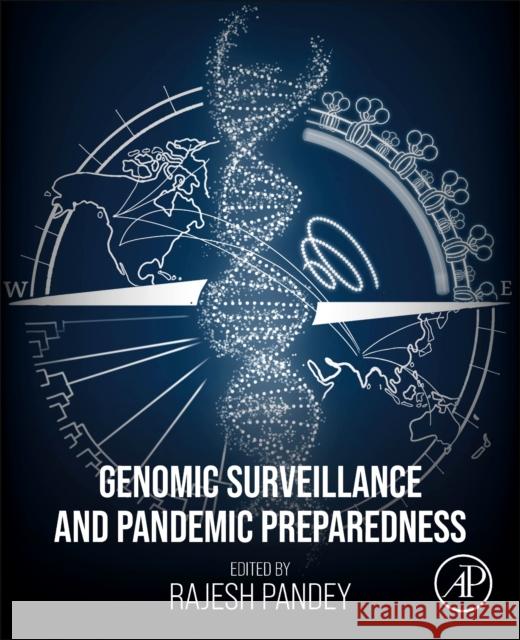 Genomic Surveillance and Pandemic Preparedness Rajesh Pandey 9780443187698 Academic Press - książka