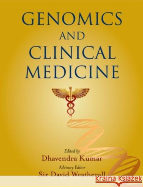 Genomics and Clinical Medicine Dhavendra Kumar 9780195188134 Oxford University Press - książka