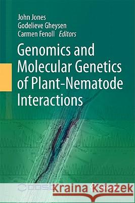 Genomics and Molecular Genetics of Plant-Nematode Interactions John Jones Godelieve Gheysen Carmen Fenoll 9789400704336 Not Avail - książka