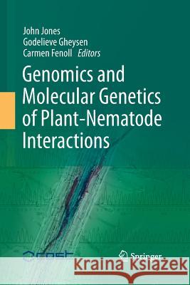 Genomics and Molecular Genetics of Plant-Nematode Interactions John Jones Godelieve Gheysen Carmen Fenoll 9789400797338 Springer - książka