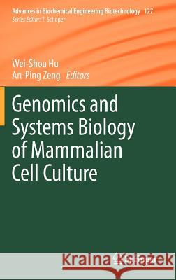 Genomics and Systems Biology of Mammalian Cell Culture Wei-Shou Hu An-Ping Zeng 9783642283499 Springer - książka