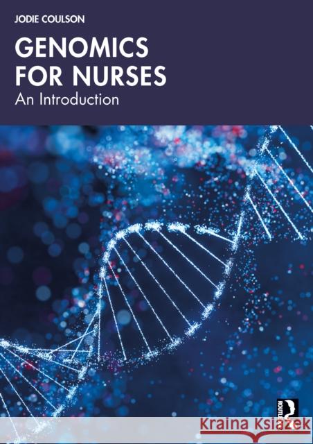 Genomics for Nurses: An Introduction Jodie Coulson 9781032591001 Routledge - książka