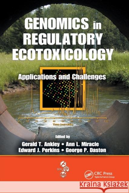 Genomics in Regulatory Ecotoxicology: Applications and Challenges Gerald Ankley Ann Miracle Edward J. Perkins 9780367388188 CRC Press - książka