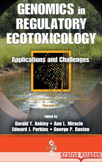 Genomics in Regulatory Ecotoxicology: Applications and Challenges Ankley, Gerald 9781420066821 CRC - książka