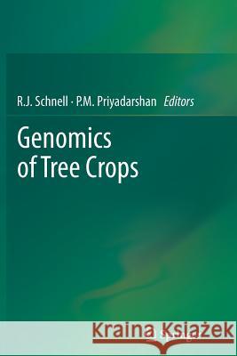 Genomics of Tree Crops R. J. Schnell P. M. Priyadarshan 9781489993847 Springer - książka