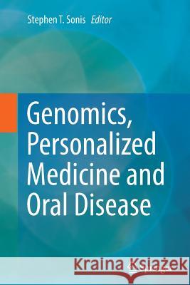 Genomics, Personalized Medicine and Oral Disease Stephen T. Sonis 9783319347370 Springer - książka