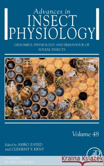 Genomics, Physiology and Behaviour of Social Insects: Volume 48 Zayed, Amro 9780128021576 Elsevier Science - książka