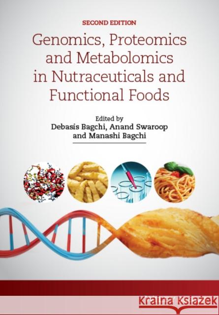 Genomics, Proteomics and Metabolomics in Nutraceuticals and Functional Foods Bagchi, Debasis; Lau, Francis; Bagchi, Manashi 9781118930427 John Wiley & Sons - książka