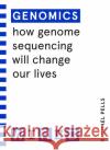 Genomics (WIRED guides): How Genome Sequencing Will Change Our Lives WIRED 9781847943408 Cornerstone