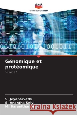 Génomique et protéomique Jeyaparvathi, S., Anantha Selvi, S., Baranitharan, M. 9783841682864 Editions Notre Savoir - książka