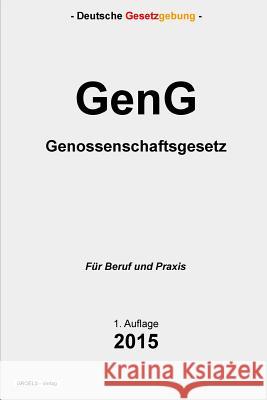 Genossenschaftsgesetz: GenG Verlag, Groelsv 9781511845649 Createspace - książka