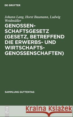 Genossenschaftsgesetz (Gesetz, betreffend die Erwerbs- und Wirtschaftsgenossenschaften) Lang, Johann 9783111035895 Walter de Gruyter - książka